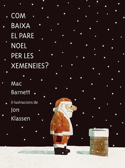 COM BAIXA EL PARE NOEL PER LES XEMENEIES? | 9788419607546 | BARNETT,MAC | Llibreria Geli - Llibreria Online de Girona - Comprar llibres en català i castellà