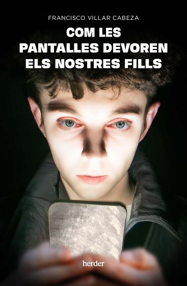 COM LES PANTALLES DEVOREN ELS NOSTRES FILLS | 9788425450990 | VILLAR CABEZA,FRANCISCO | Llibreria Geli - Llibreria Online de Girona - Comprar llibres en català i castellà