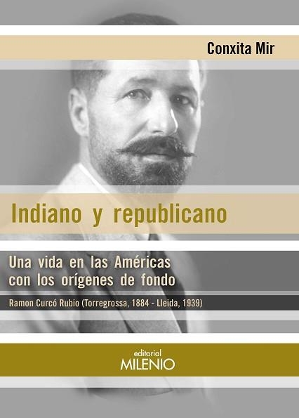 INDIANO Y REPUBLICANO | 9788419884527 | MIR CURCÓ,CONXITA | Llibreria Geli - Llibreria Online de Girona - Comprar llibres en català i castellà