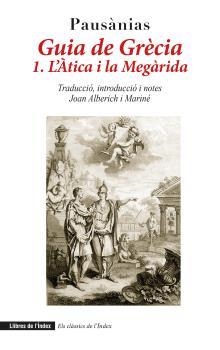 GUIA DE GRÈCIA-1.L'ÀTICA I LA MEGÀRIDA | 9788412341430 | PAUSÀNIAS | Libreria Geli - Librería Online de Girona - Comprar libros en catalán y castellano