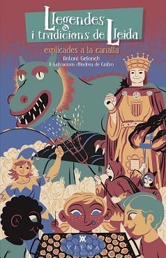 LLEGENDES I TRADICIONS DE LLEIDA EXPLICADES A LA CANALLA | 9788419474308 | GELONCH VILADEGUT,ANTONI | Llibreria Geli - Llibreria Online de Girona - Comprar llibres en català i castellà