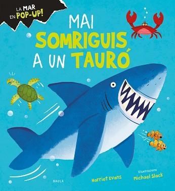 MAI SOMRIGUIS A UN TAURÓ | 9788447950713 | EVANS,HARRIET | Llibreria Geli - Llibreria Online de Girona - Comprar llibres en català i castellà