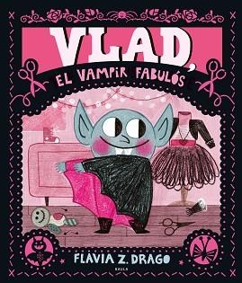 VLAD,EL VAMPIR FABULÓS | 9788447951291 | ZORRILLA DRAGO,FLAVIA | Llibreria Geli - Llibreria Online de Girona - Comprar llibres en català i castellà