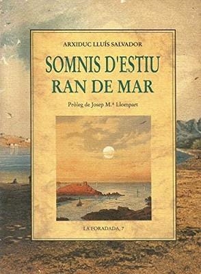 SOMNIS D'ESTIU RAN DE MAR | 9788476511794 | LLUÍS SALVADOR,ARXIDUC | Llibreria Geli - Llibreria Online de Girona - Comprar llibres en català i castellà