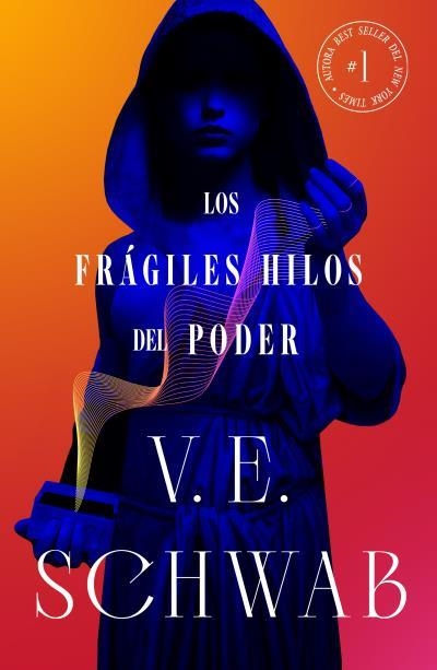 LOS FRÁGILES HILOS DEL PODER | 9788419030665 | SCHWAB,V. E. | Llibreria Geli - Llibreria Online de Girona - Comprar llibres en català i castellà