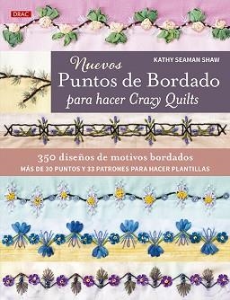 NUEVOS PUNTOS DE BORDADO PARA HACER CRAZY QUILTS | 9788498747577 | SEAMAN SHAW,KATHY | Llibreria Geli - Llibreria Online de Girona - Comprar llibres en català i castellà