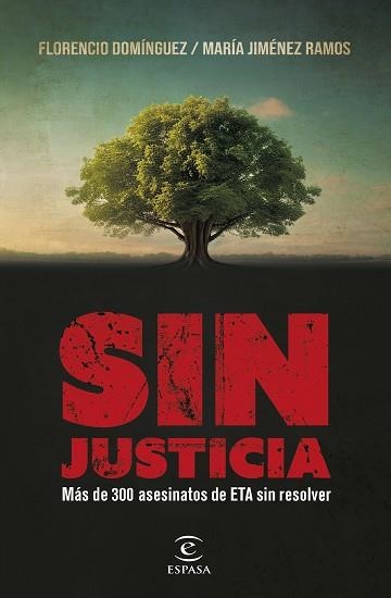 SIN JUSTICIA | 9788467070934 | DOMÍNGUEZ,FLORENCIO/JIMÉNEZ RAMOS, MARÍA | Llibreria Geli - Llibreria Online de Girona - Comprar llibres en català i castellà