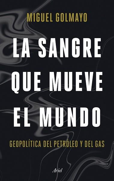 LA SANGRE QUE MUEVE EL MUNDO | 9788434436893 | GOLMAYO,MIGUEL | Llibreria Geli - Llibreria Online de Girona - Comprar llibres en català i castellà