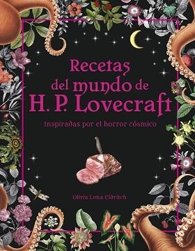 RECETAS DEL MUNDO DE H.P. LOVECRAFT | 9788445015698 | ELDRITCH,OLIVIA LUNA | Llibreria Geli - Llibreria Online de Girona - Comprar llibres en català i castellà