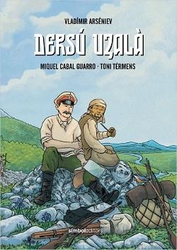 DERSÚ UZALÀ | 9788418696305 | ARSÉNIEV,VLADÍMIR/CABAL GUARRO, MIQUEL | Llibreria Geli - Llibreria Online de Girona - Comprar llibres en català i castellà