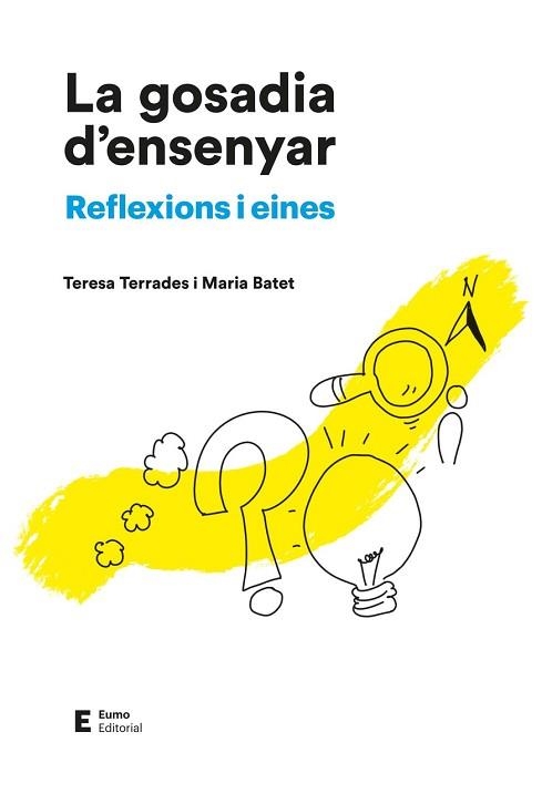 LA GOSADIA D'ENSENYAR | 9788497668187 | BATET ROVIROSA,MARIA/TERRADES PONS, TERESA | Llibreria Geli - Llibreria Online de Girona - Comprar llibres en català i castellà