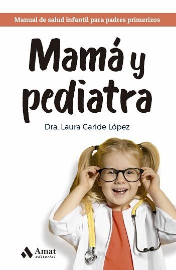 MAMÁ Y PEDIATRA | 9788419341945 | CARIDE LÓPEZ,LAURA | Llibreria Geli - Llibreria Online de Girona - Comprar llibres en català i castellà