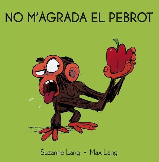 NO M'AGRADA EL PEBROT | 9788418696329 | LANG,SUZANNE | Llibreria Geli - Llibreria Online de Girona - Comprar llibres en català i castellà