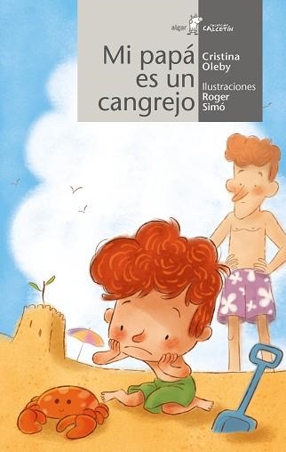 MI PAPÁ ES UN CANGREJO | 9788491426530 | OLEBY,CRISTINA | Llibreria Geli - Llibreria Online de Girona - Comprar llibres en català i castellà