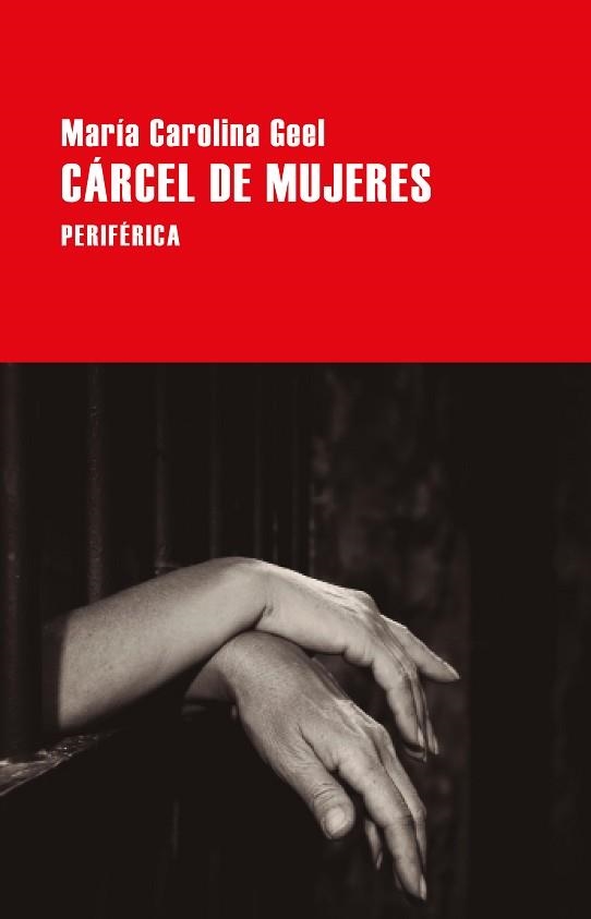 CÁRCEL DE MUJERES | 9788418838903 | GEEL, MARÍA CAROLINA | Llibreria Geli - Llibreria Online de Girona - Comprar llibres en català i castellà