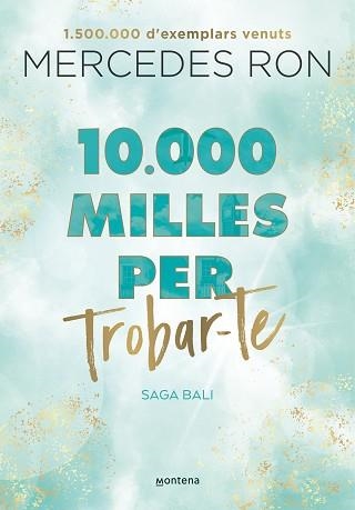 10.000 MILLES PER TROBAR-TE (BALI 2) | 9788419357601 | RON,MERCEDES | Libreria Geli - Librería Online de Girona - Comprar libros en catalán y castellano