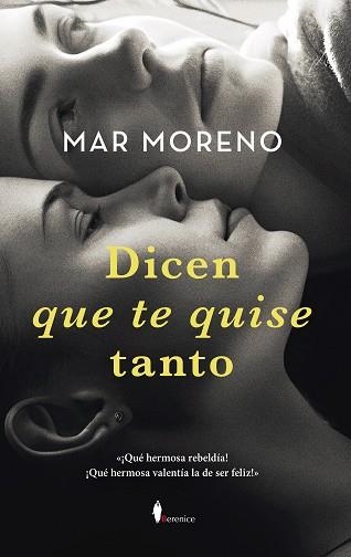 DICEN QUE TE QUISE TANTO | 9788411318013 | MORENO,MAR | Llibreria Geli - Llibreria Online de Girona - Comprar llibres en català i castellà