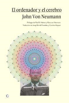 EL ORDENADOR Y EL CEREBRO | 9788412563191 | VON NEUMANN,JOHN | Llibreria Geli - Llibreria Online de Girona - Comprar llibres en català i castellà