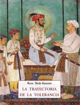 LA TRAYECTORIA DE LA TOLERANCIA | 9788497162630 | SHAH-KAZEMI,REZA | Llibreria Geli - Llibreria Online de Girona - Comprar llibres en català i castellà