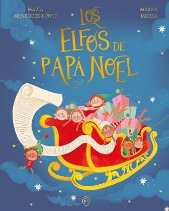 LOS ELFOS DE PAPÁ NOEL | 9788419004581 | MENÉNDEZ-PONTE,MARÍA | Llibreria Geli - Llibreria Online de Girona - Comprar llibres en català i castellà