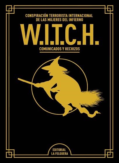 W.I.T.C.H.(EDICIÓN DE LUJO AMPLIADA Y REVISADA) | 9788412693652 | Llibreria Geli - Llibreria Online de Girona - Comprar llibres en català i castellà