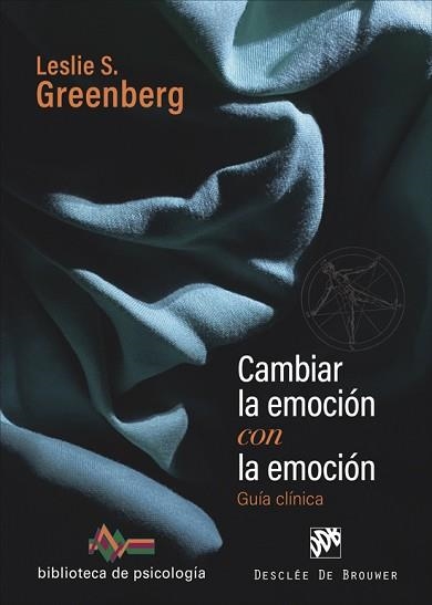 CAMBIAR LA EMOCIÓN CON LA EMOCIÓN. GUÍA CLÍNICA | 9788433032447 | GREENBERG,LESLIE S. | Libreria Geli - Librería Online de Girona - Comprar libros en catalán y castellano