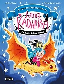 AVENTURAS LEGENDARIAS-2. LA CANCIÓN DE LOS DRAGONES | 9788408279327 | MAÑAS,PEDRO/SIERRA LISTÓN, DAVID | Llibreria Geli - Llibreria Online de Girona - Comprar llibres en català i castellà