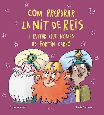 COM PREPARAR LA NIT DE REIS I EVITAR QUE NOMÉS US PORTIN CARBÓ | 9788447951222 | VENDRELL CORRONS,OSCAR | Llibreria Geli - Llibreria Online de Girona - Comprar llibres en català i castellà