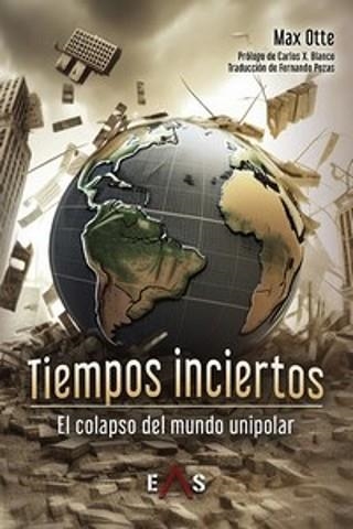 TIEMPOS INCIERTOS.EL COLAPSO DEL MUNDO UNIPOLAR | 9788419359353 | OTTE,MAX | Llibreria Geli - Llibreria Online de Girona - Comprar llibres en català i castellà