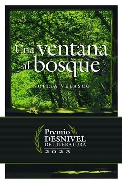 UNA VENTANA AL BOSQUE | 9788498296556 | VELASCO DE LA TORRE,NOELIA | Llibreria Geli - Llibreria Online de Girona - Comprar llibres en català i castellà