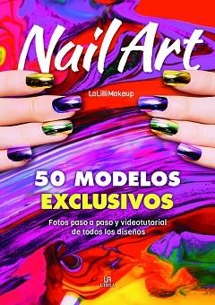 NAIL ART.50 MODELOS EXCLUSIVOS | 9788466243179 | MALINVERNI,JLENIA | Libreria Geli - Librería Online de Girona - Comprar libros en catalán y castellano