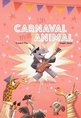 UN CARNAVAL MOLT ANIMAL | 9788482895901 | PEIX,SUSANA | Llibreria Geli - Llibreria Online de Girona - Comprar llibres en català i castellà