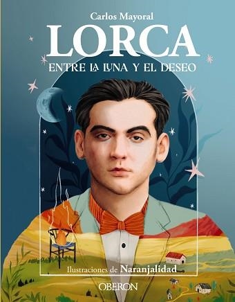 LORCA.ENTRE LA LUNA Y EL DESEO | 9788441547643 | MAYORAL,CARLOS | Libreria Geli - Librería Online de Girona - Comprar libros en catalán y castellano