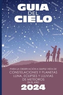 GUÍA DEL CIELO 2024 | 9788412428841 | VELASCO CARAVACA,ENRIQUE/VELASCO CARAVACA, PEDRO | Libreria Geli - Librería Online de Girona - Comprar libros en catalán y castellano