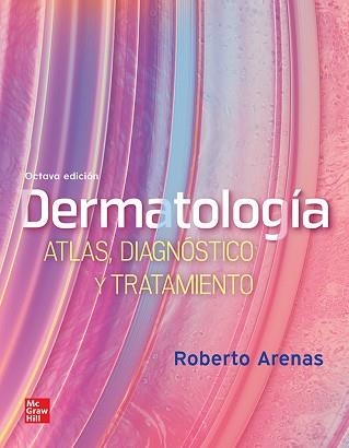 DERMATOLOGIA.ATLAS,DIAGNOSTICO Y TRATAMIENTO(8ª EDICIÓN 2023) | 9786071519214 | ARENAS GUZMÁN,ROBERTO | Llibreria Geli - Llibreria Online de Girona - Comprar llibres en català i castellà