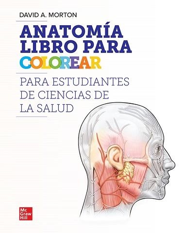 ANATOMIA PARA COLOREAR PARA PROFESIONALES DE LA SALUD | 9786071520777 | MORTON,DAVID | Llibreria Geli - Llibreria Online de Girona - Comprar llibres en català i castellà