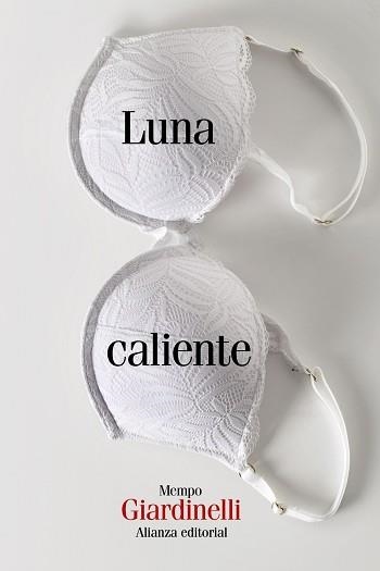 LUNA CALIENTE | 9788411485319 | GIARDINELLI,MEMPO | Llibreria Geli - Llibreria Online de Girona - Comprar llibres en català i castellà