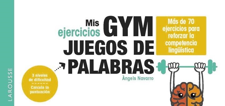 MIS EJERCICIOS GYM JUEGOS DE PALABRAS | 9788419739582 | NAVARRO SIMÓN,ÀNGELS | Libreria Geli - Librería Online de Girona - Comprar libros en catalán y castellano