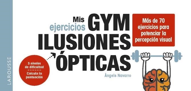 MIS EJERCICIOS GYM ILUSIONES ÓPTICAS | 9788419739599 | NAVARRO SIMÓN,ÀNGELS | Llibreria Geli - Llibreria Online de Girona - Comprar llibres en català i castellà