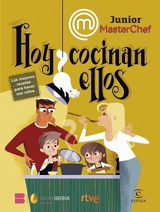 MASTERCHEF JUNIOR. HOY COCINAN ELLOS | 9788467070644 | SHINE/RTVE | Llibreria Geli - Llibreria Online de Girona - Comprar llibres en català i castellà