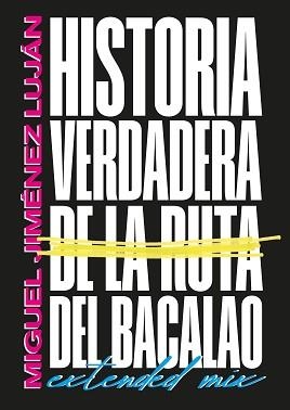 HISTORIA VERDADERA DE LA RUTA DEL BACALAO | 9788419440884 | JIMÉNEZ LUJÁN,MIGUEL | Llibreria Geli - Llibreria Online de Girona - Comprar llibres en català i castellà