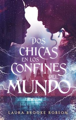 DOS CHICAS EN LOS CONFINES DEL MUNDO | 9788417854010 | BROOKE ROBSON,LAURA | Llibreria Geli - Llibreria Online de Girona - Comprar llibres en català i castellà