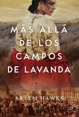 MÁS ALLÁ DE LOS CAMPOS DE LAVANDA | 9788419386151 | HAWKS,ARLEM | Llibreria Geli - Llibreria Online de Girona - Comprar llibres en català i castellà