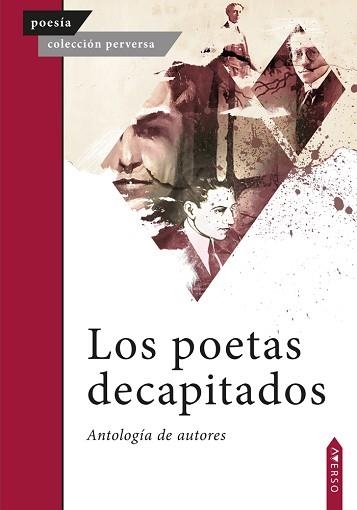 LOS POETAS DECAPITADOS | 9788410027138 | SILVA,MEDARDO ÁNGEL/BORJA,ARTURO/NOBOA Y CAAMAÑO,ERNESTO/FIERRO,HUMBERTO | Llibreria Geli - Llibreria Online de Girona - Comprar llibres en català i castellà