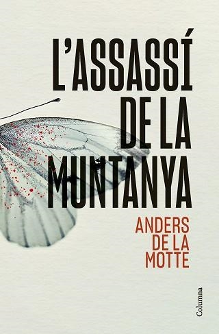 L'ASSASSÍ DE LA MUNTANYA | 9788466431392 | MOTTE,ANDERS DE LA | Llibreria Geli - Llibreria Online de Girona - Comprar llibres en català i castellà