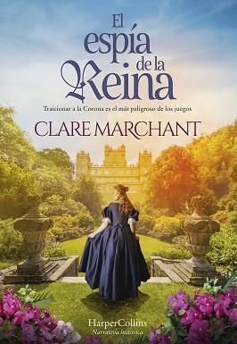 EL ESPÍA DE LA REINA | 9788491399742 | MARCHANT,CLARE | Libreria Geli - Librería Online de Girona - Comprar libros en catalán y castellano