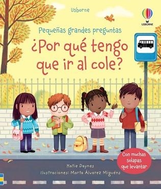 POR QUÉ TENGO QUE IR AL COLE? | 9781805311515 | DAYNES,KATIE | Llibreria Geli - Llibreria Online de Girona - Comprar llibres en català i castellà