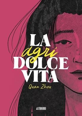 LA AGRIDOLCE VITA | 9788419670120 | WU,QUAN ZHOU | Llibreria Geli - Llibreria Online de Girona - Comprar llibres en català i castellà