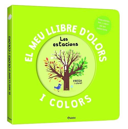 LES ESTACIONS(EL MEU LLIBRE D'OLORS I COLORS) | 9791039534499 | MR. IWI | Llibreria Geli - Llibreria Online de Girona - Comprar llibres en català i castellà