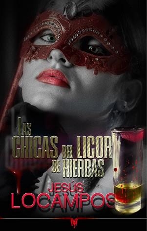 LAS CHICAS DEL LICOR DE HIERBAS | 9788412743999 | LOCAMPOS,JESÚS | Llibreria Geli - Llibreria Online de Girona - Comprar llibres en català i castellà